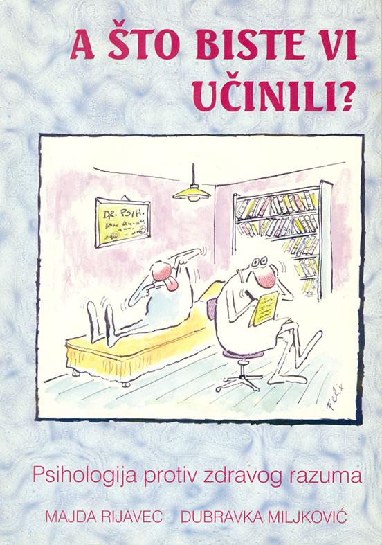A što biste vi učinili